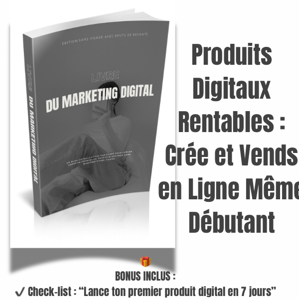 Produits digitaux très rentables guide pour débutants
