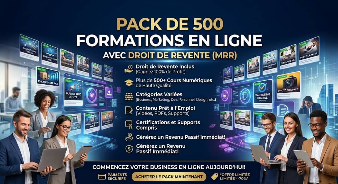 PACK ULTIME : 500 FORMATIONS PREMIUM + DROIT DE REVENTE